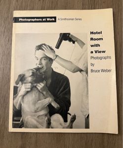Photographers at Work Ser.: Hotel Room with a View : Photographs by Bruce Weber