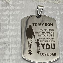 Stainless silver steel dog tag necklace or keychain bag charm  My Son No Matter What Happens In Your Life I Will Always Be There For You Love Dad appr