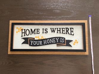 ‘Home is where your Honey is’ wooden sign