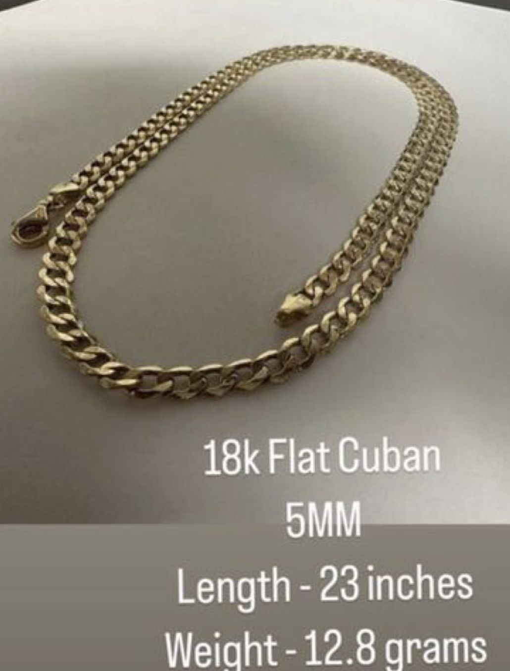 18k Gold Cuban Chain 5MM Length - 23 inches Weight - 12.8 grams