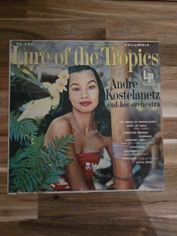 Andre Kostelanetz Lure of the Tropics Columbia CL 780 Vinyl LP Easy Listening