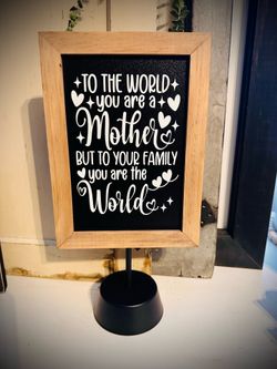 To the world, you are a mother.. custom wood sign