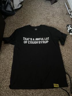 Awful lot of cough syrup t shirt