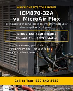 ICM870-32A or MicroAir Flex? AC Soft Start Installed (Houston)