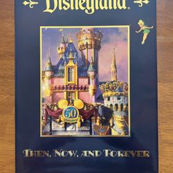 Disneyland - Then, Now, And Forever