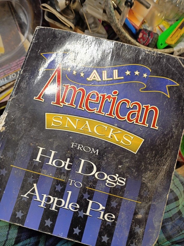 All American Snacks From Hot Dogs To Apple Pie Cookbook