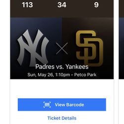 Padres VS Yankees Sunday May 26 Section 113 Row 34 Seats 9,10 (2) Tickets $300 for both.