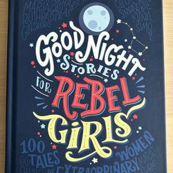 Good Night Stories for Rebel Girls by Elena Favilli & Francesca Cavallo...