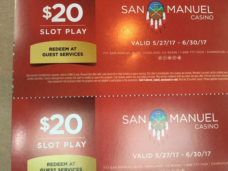 $20 SLOT PLAY SAN MANUEL CASINO COUPON