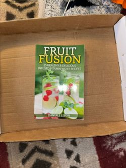 Fruit Fusion: 25 Healthy & Delicious Infused Vitamin Water Recipes