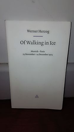 Of Walking in Ice - Wener Herzog
