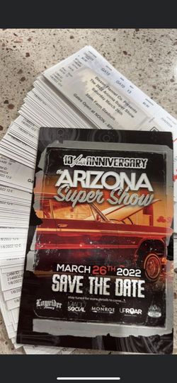 Arizona Supershow Tickets For Sale! $40 Each 