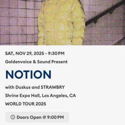 TWO NOTION TICKETS LA $47 EACH OR $94 BOTH
