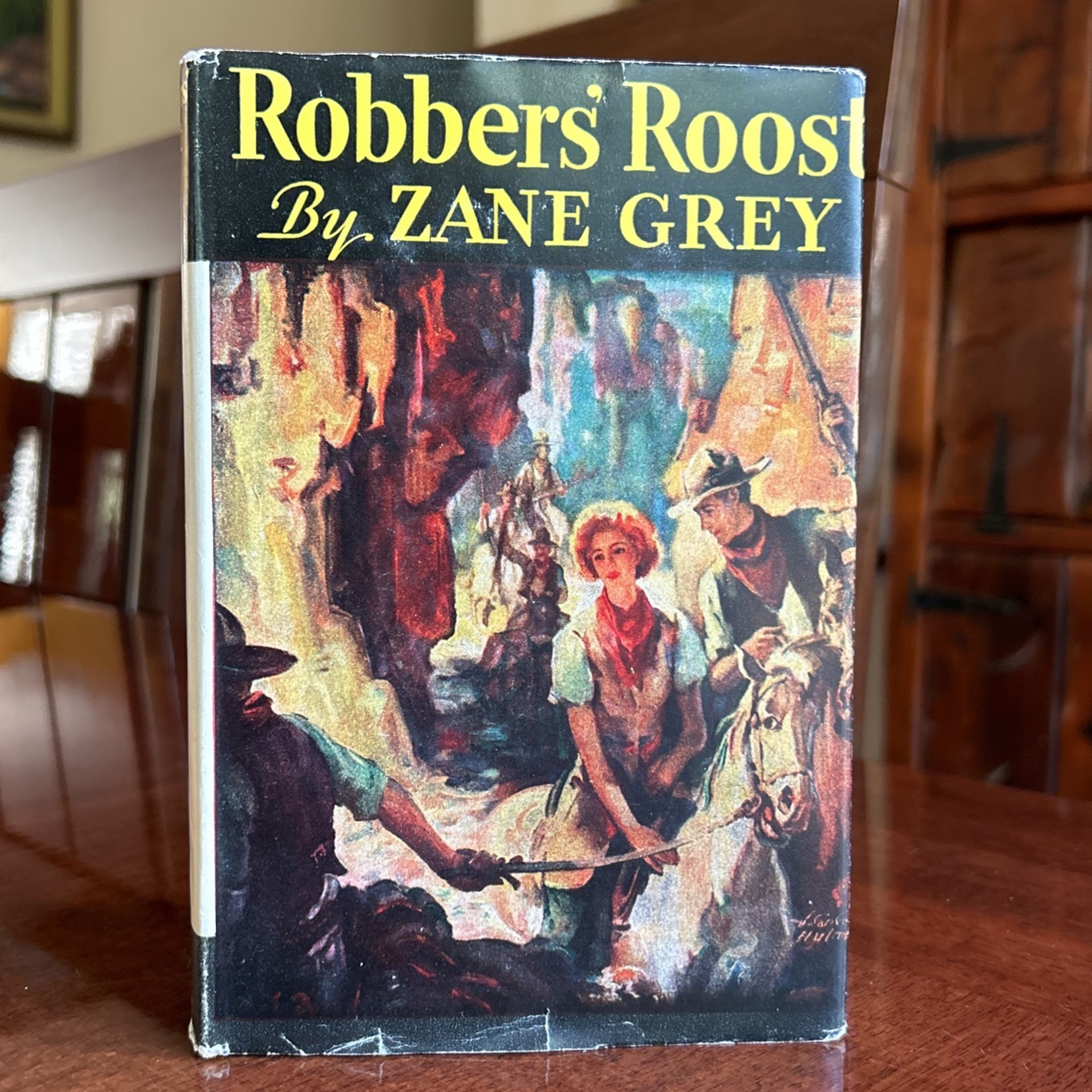 Robbers Roost By Zane Gray Hardcover Book Complete With Dust Jacket Copyright 1932 Near Mint Condition