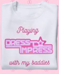 Playing DTI with My Baddies T-shirt - New!
