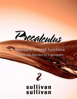 Sullivan Precalculus Concepts through functions college book