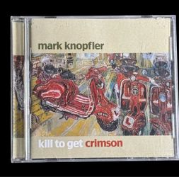 Mark Knopfler Kill to Get Crimson CD 2007 Warner Bros (contact info removed)8 Rock Album