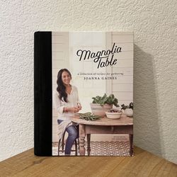 Magnolia Table Cook Book by Joanna Gaines - Volume 1