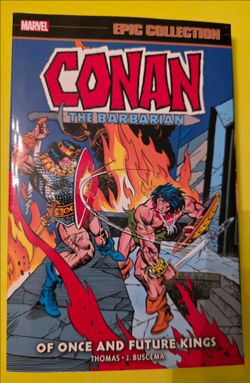 Conan the Barbarian Epic Collection: Of Once And Future Kings is from Marvel comic books