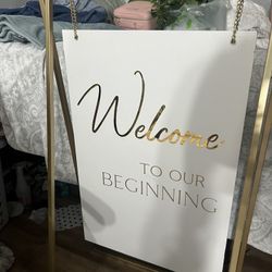 Welcome To Our Beginning Sign