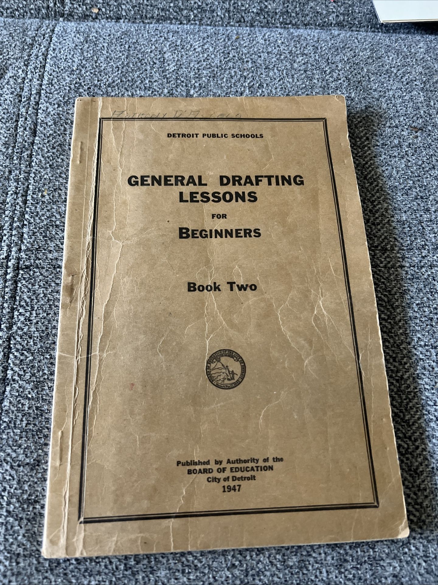 City Of Detroit Board Of Ed 1947 General Drafting Lessons for Beginners BOOK 2