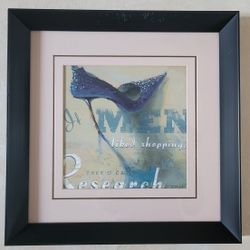 FRAMED SHOE PRINT “If Men Liked Shopping They’d Call It Research”
