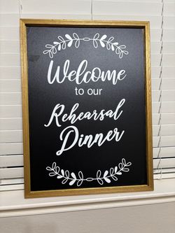 Rehearsal dinner welcome sign 24X17