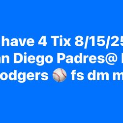 4 Tix Padres @DODGERS 8/15/25 Ball Park App