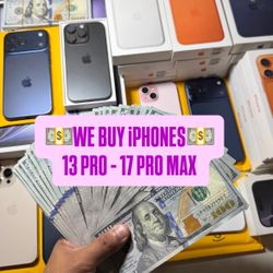 We Buy iPhones Cash 💵( 13 Pro - 17 Pro Max )💵