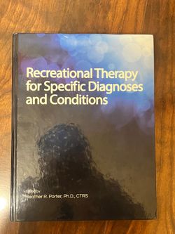 Therapeutic Recreation Book- Recreational Therapy for Specific Diagnoses and Conditions