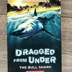 Dragged From Under: The Bull Shark 