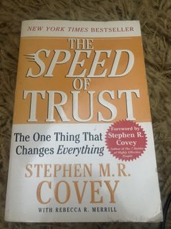 The Speed of Trust: The One Thing That Changes Everything