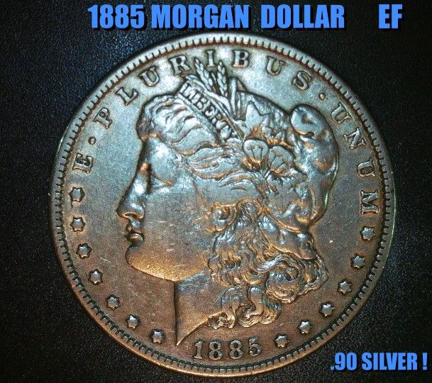 1885 LUSTEROUS BEAUTIFUL MORGAN 90% SILVER DOLLAR EF CONDITION AS SHOWN !