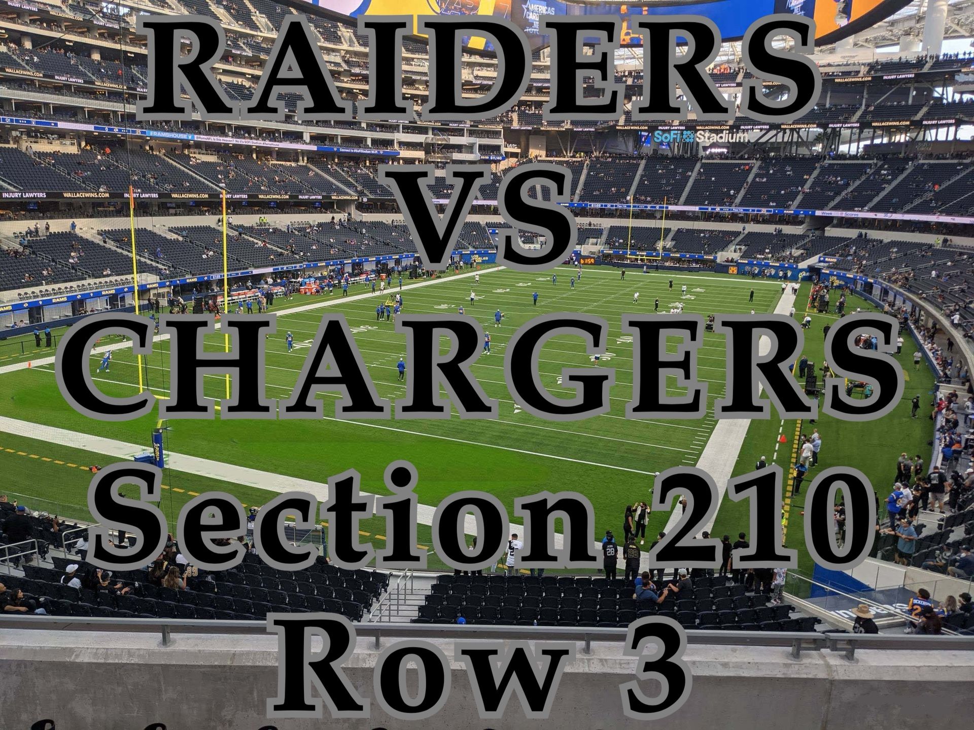 Raiders vs Chargers at Sofi Stadium  November 30th 1:25pm