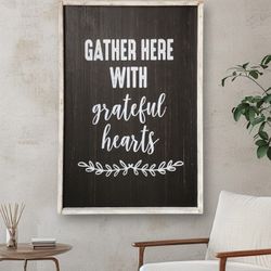 Gather Here With Grateful Hearts Large Frame Decor White Farm House Modern