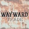 Wayward Trade 