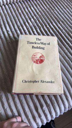 The Timeless Way of Building by Christopher Alexander