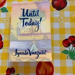 Book, Until Today! By Iyanna Vanzant, Daily Devotional For Each Day Of The Year, Good Condition—Self Help, Spiritual Growth 