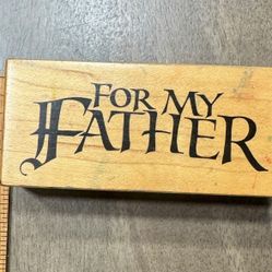 For My Father rubber stamp