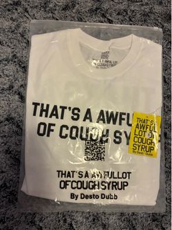 White That’s A Awful Lot Of Cough Syrup T-Shirt
