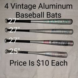4 Vintage Aluminum Baseball Bats (Price Is $10 Each)
