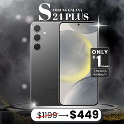 📱 Galaxy S24+ – Just $409 or $1 Down! Best Deal in Town 💥