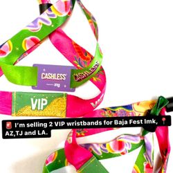 2 VIP wristbands 