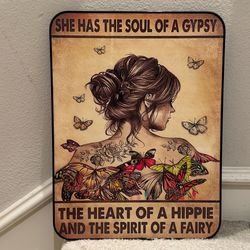 SHE HAS THE SOUL OF A GYPSY THE HEART OF A HIPPIE AND THE SPIRIT OF A FAIRY WALL HANGING PLAQUE BOARD Plaque Board 16" x 12"