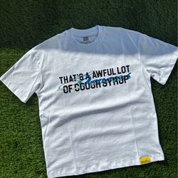 That’s a Awful Lot of Cough Syrup Tee