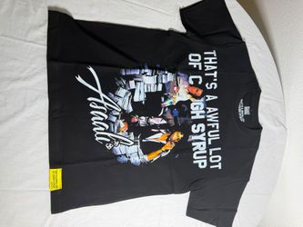 Thats a awful lot of cough syrup t shirt medium