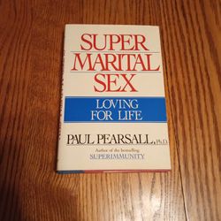 Super Marital Sex By Paul Pearsall, pH D.