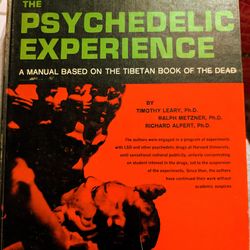 The Psychedelic Experience By Timothy Leary, 1966 Hardcover, 159 Pages