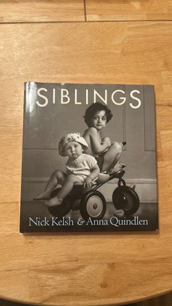 Coffee table book: Siblings, by Nick Kelsh and Anna Quindlen
