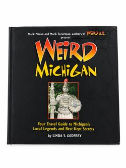 Weird Michigan Book by Linda S. Godfrey